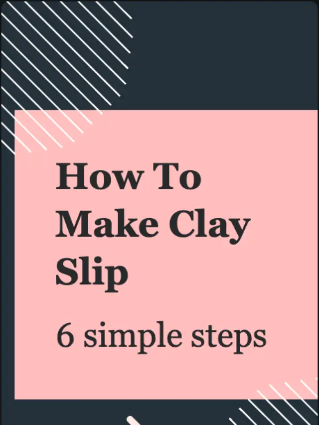 How To Make Clay Slip